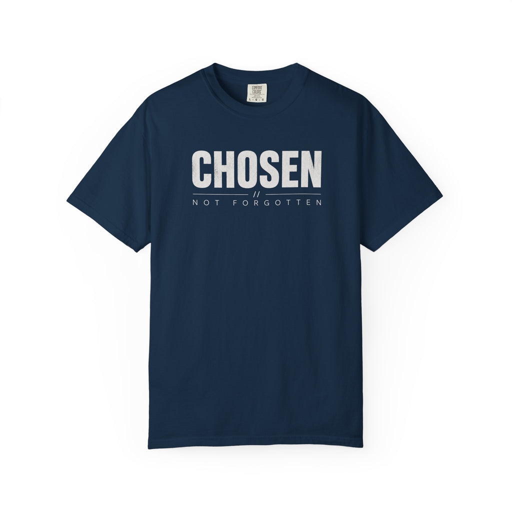 Chosen Not Forgotten T-Shirt