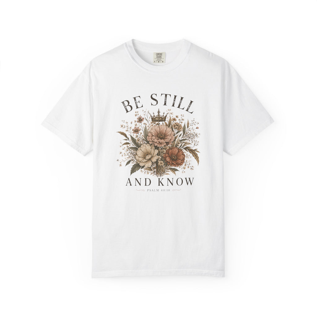 Be Still & Know T-Shirt