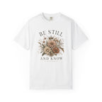 Be Still & Know T-Shirt