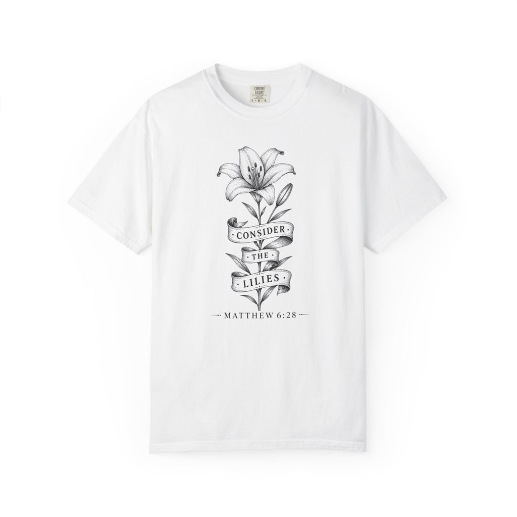 Consider The Lilies T-Shirt