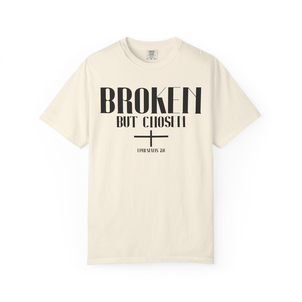 Broken But Chosen T-Shirt