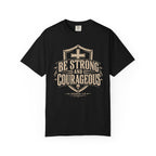 Strong & Courageous Tee