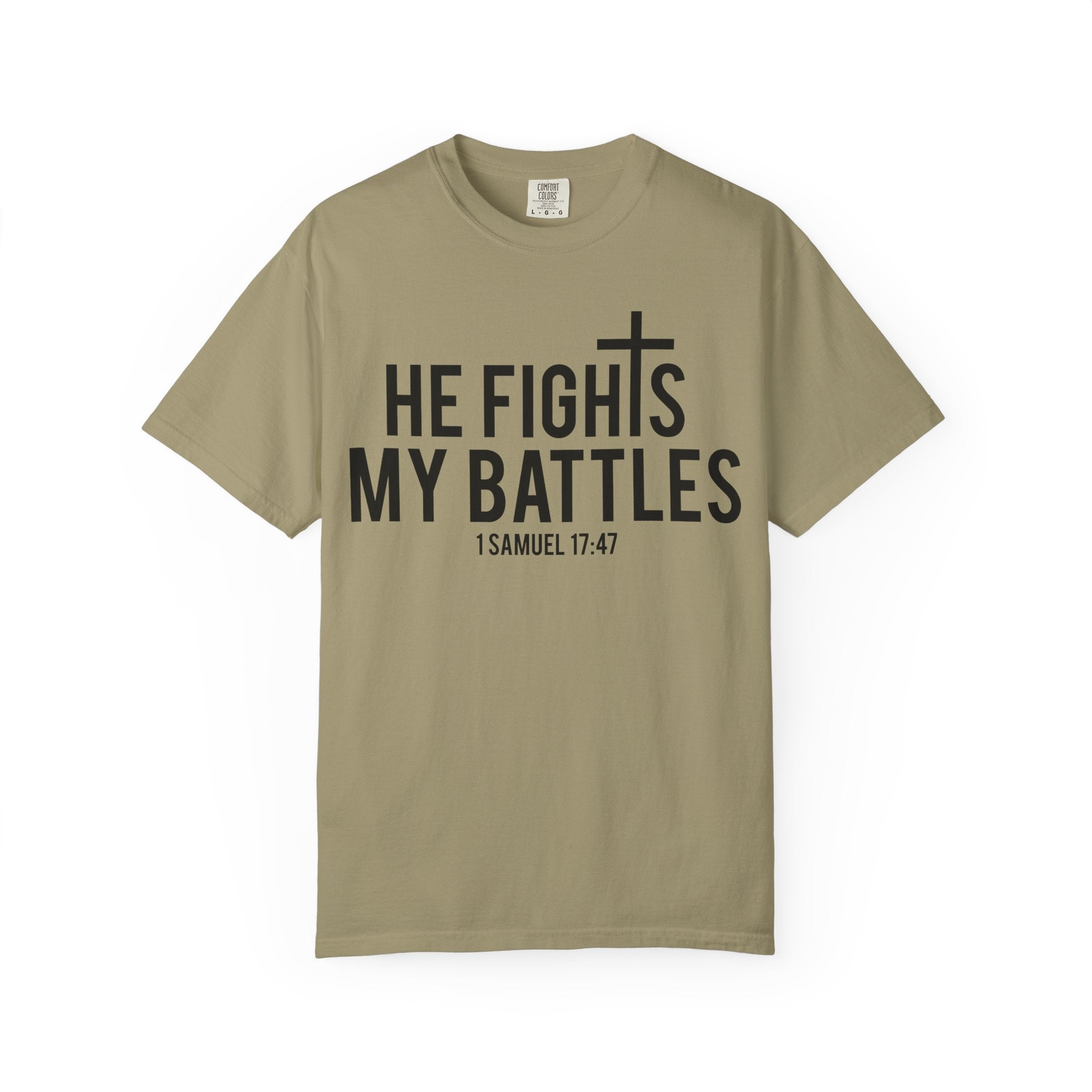 He Fights my Battles T-Shirt