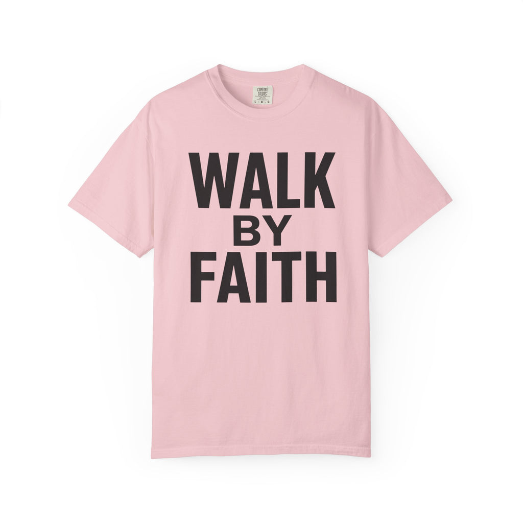 Walk By Faith T-Shirt