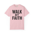 Walk By Faith T-Shirt