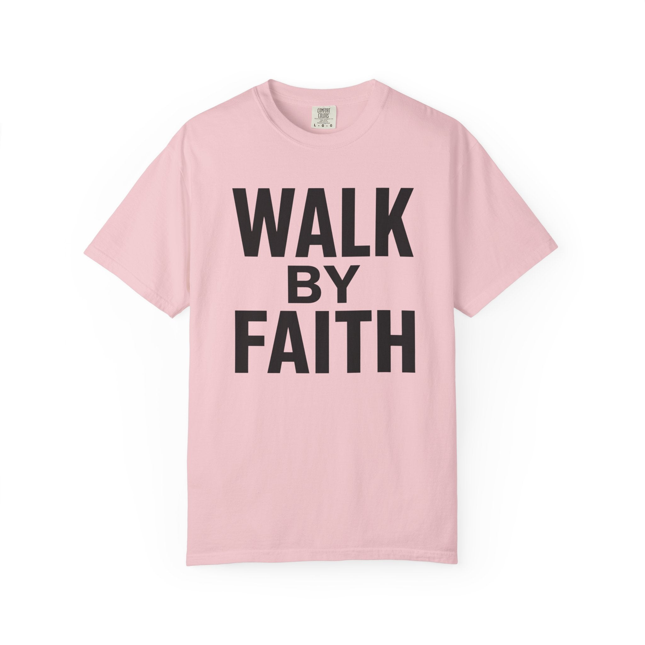 Walk By Faith T-Shirt