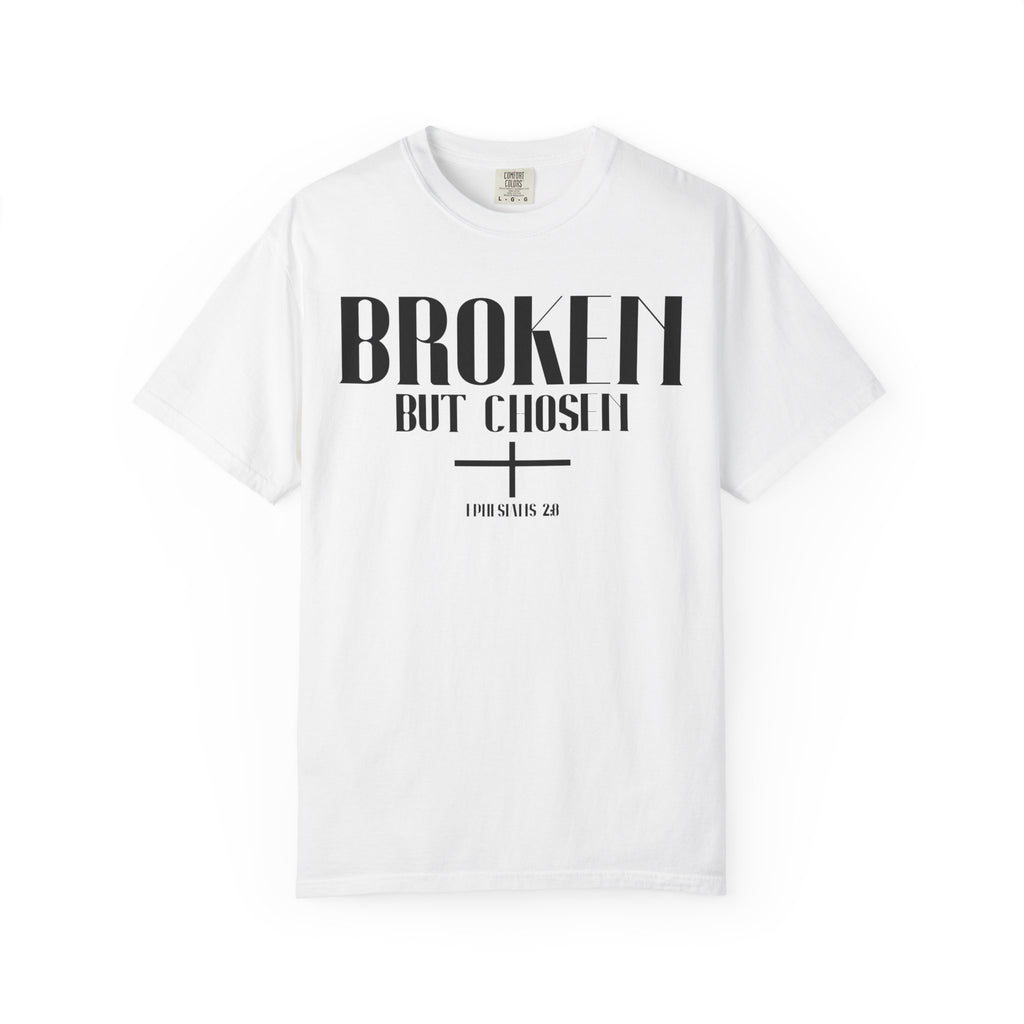 Broken But Chosen T-Shirt
