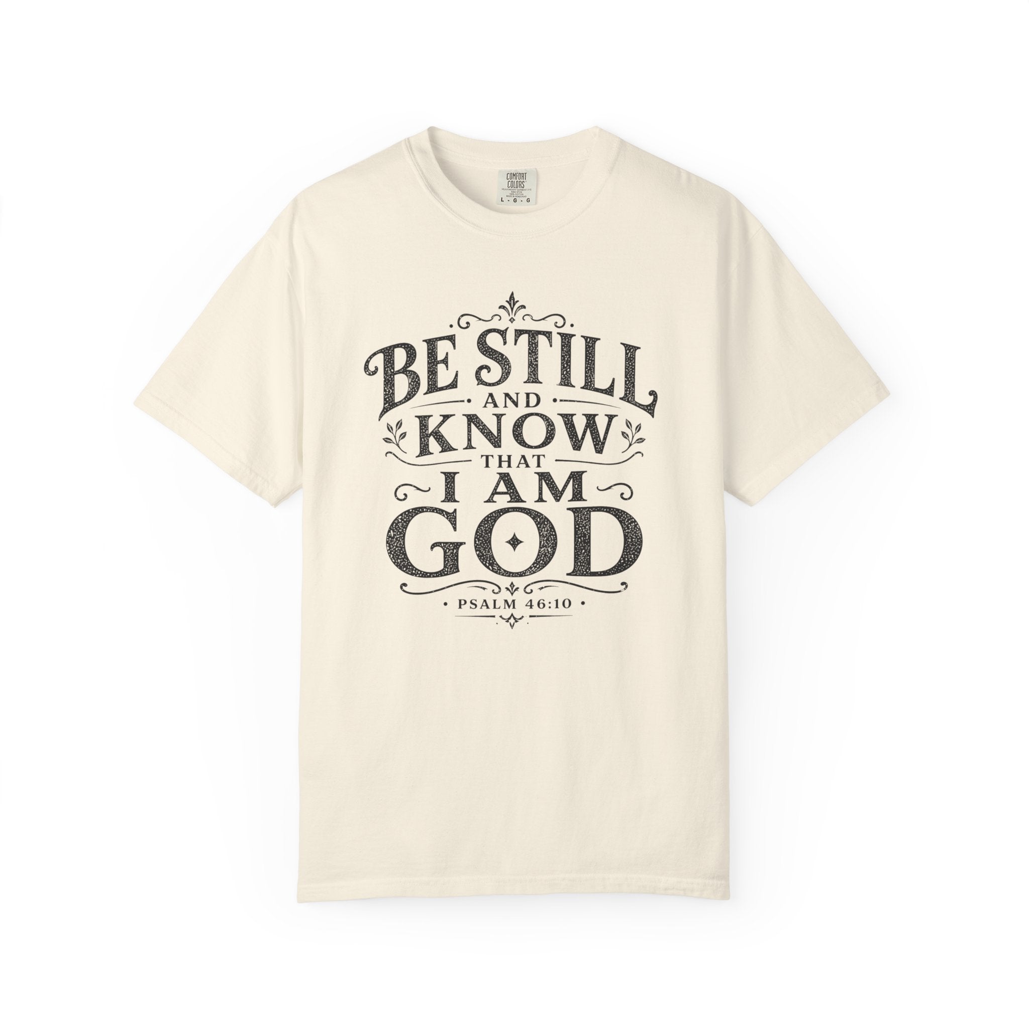 Be Still & Know T-Shirt