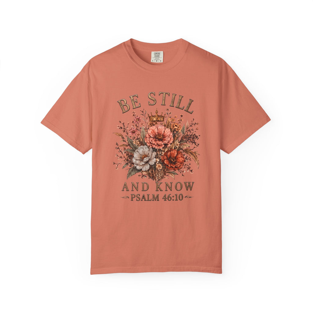 "Be Still and Know T-Shirt"