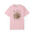 Be Still & Know T-Shirt