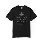 For Such A Time T-Shirt