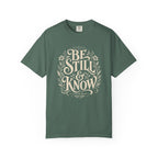 Be Still T-Shirt