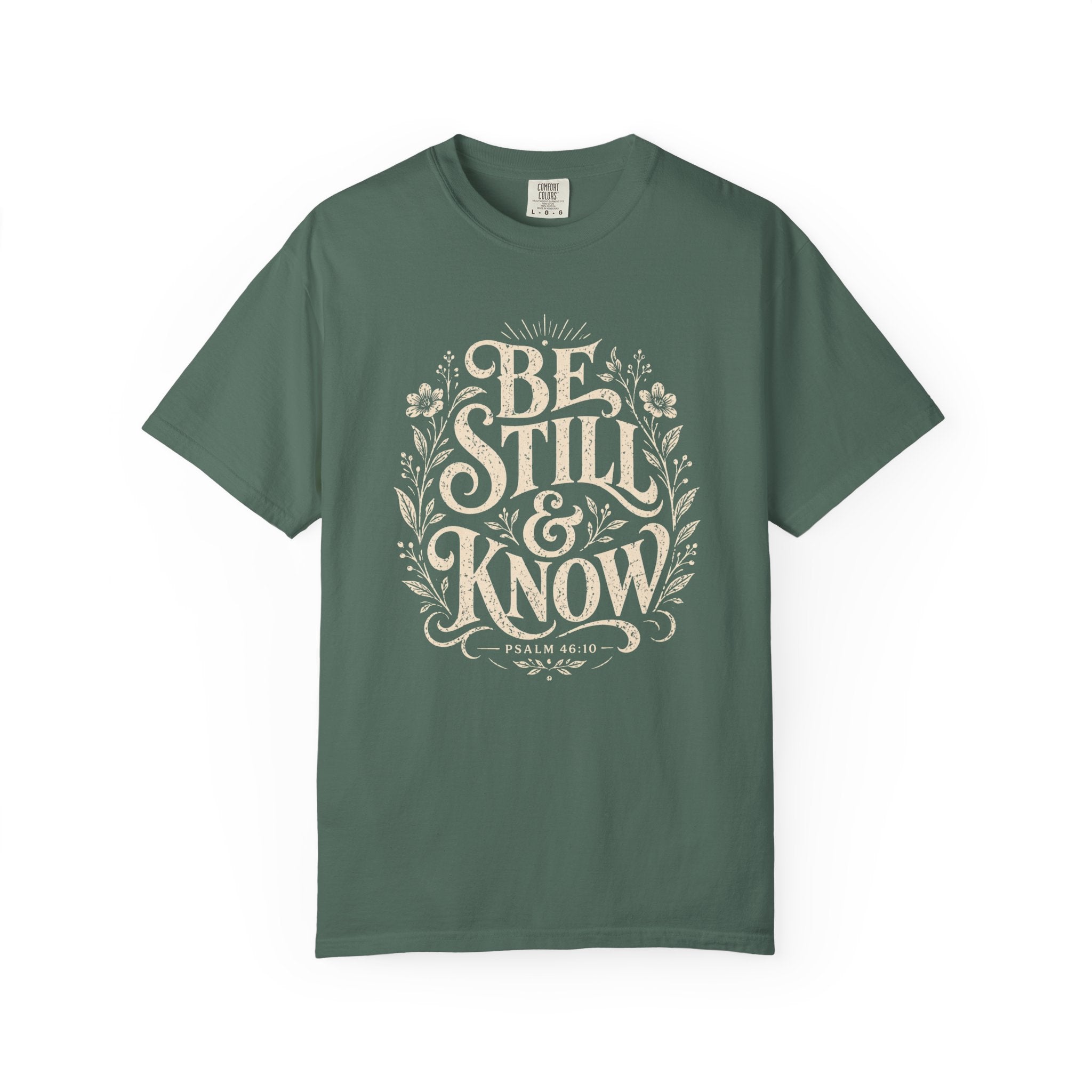 Be Still T-Shirt
