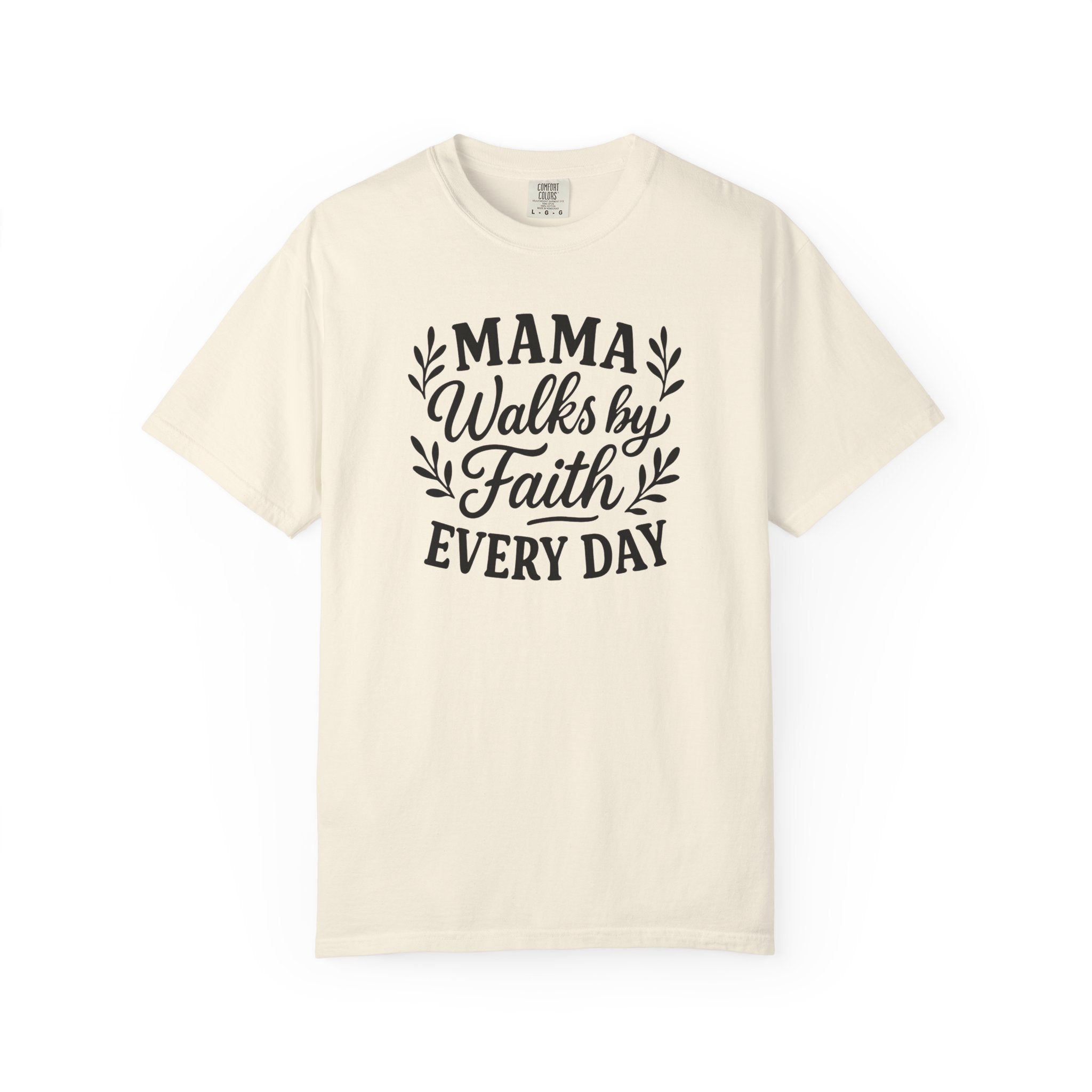 Mama Walks By Faith Tee