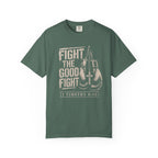 Fight The Good Fight T-Shirt