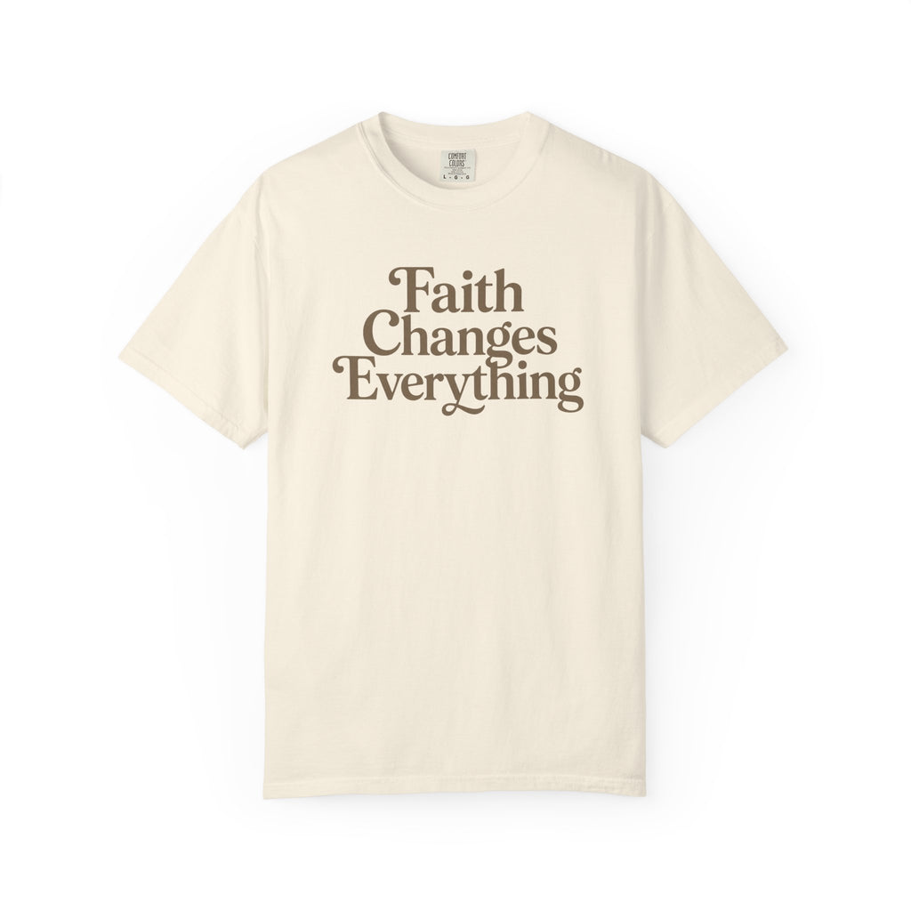 Faith Changes Everything Tee