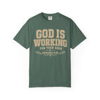 God Is Working T-Shirt