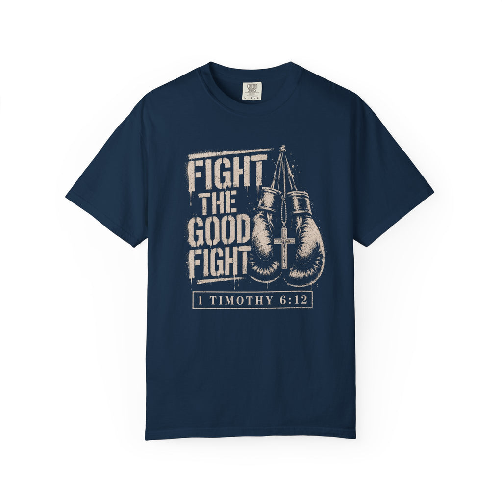 Fight The Good Fight T-Shirt