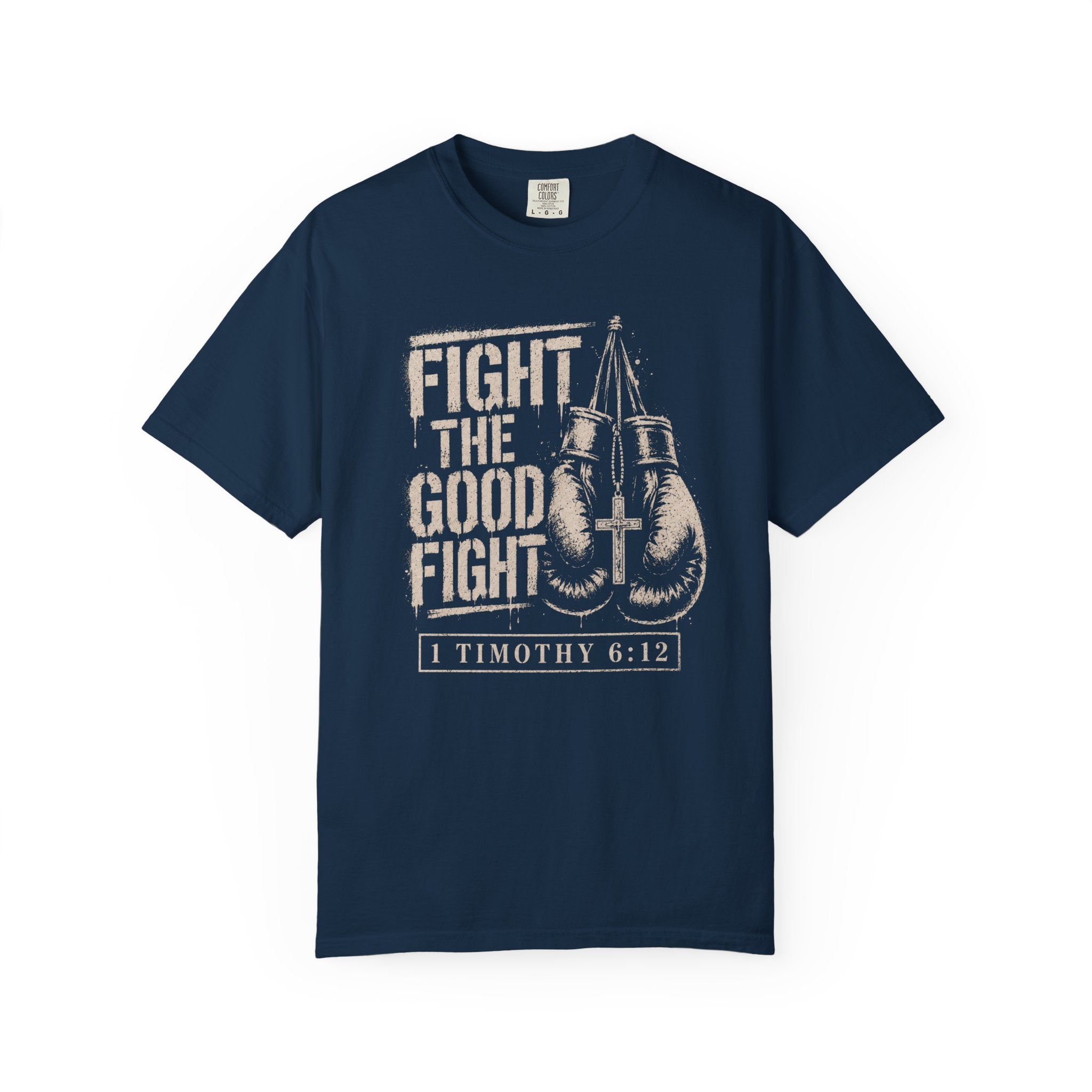 Fight The Good Fight T-Shirt