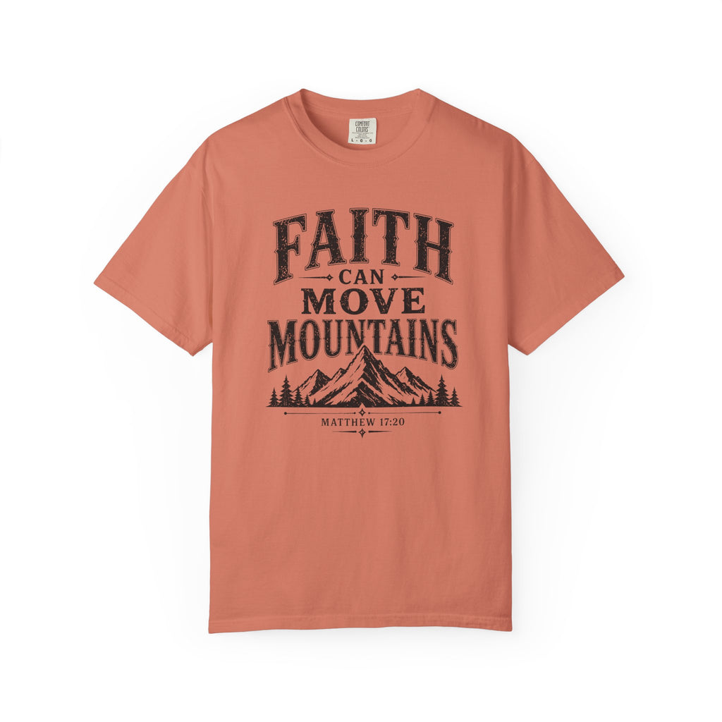 Faith Can Move Mountains T-Shirt