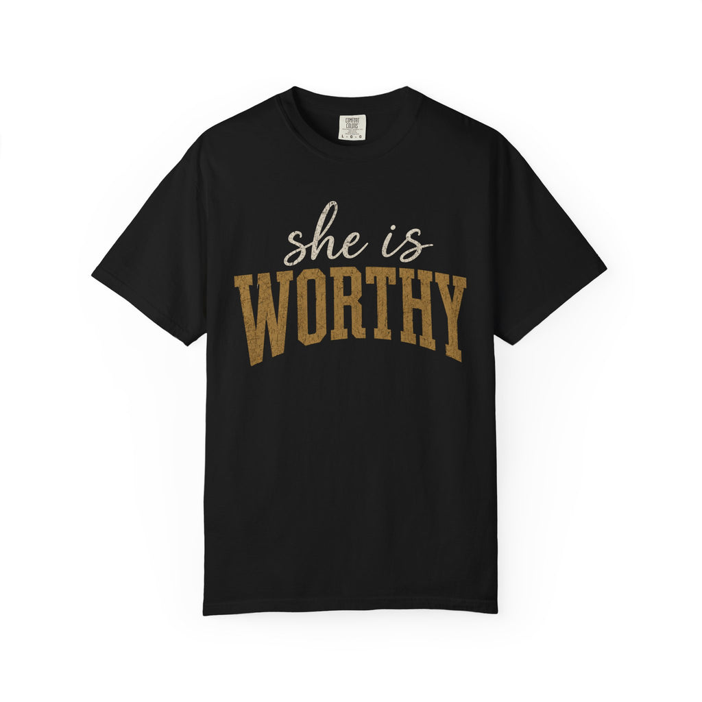 She Is Worthy T-Shirt