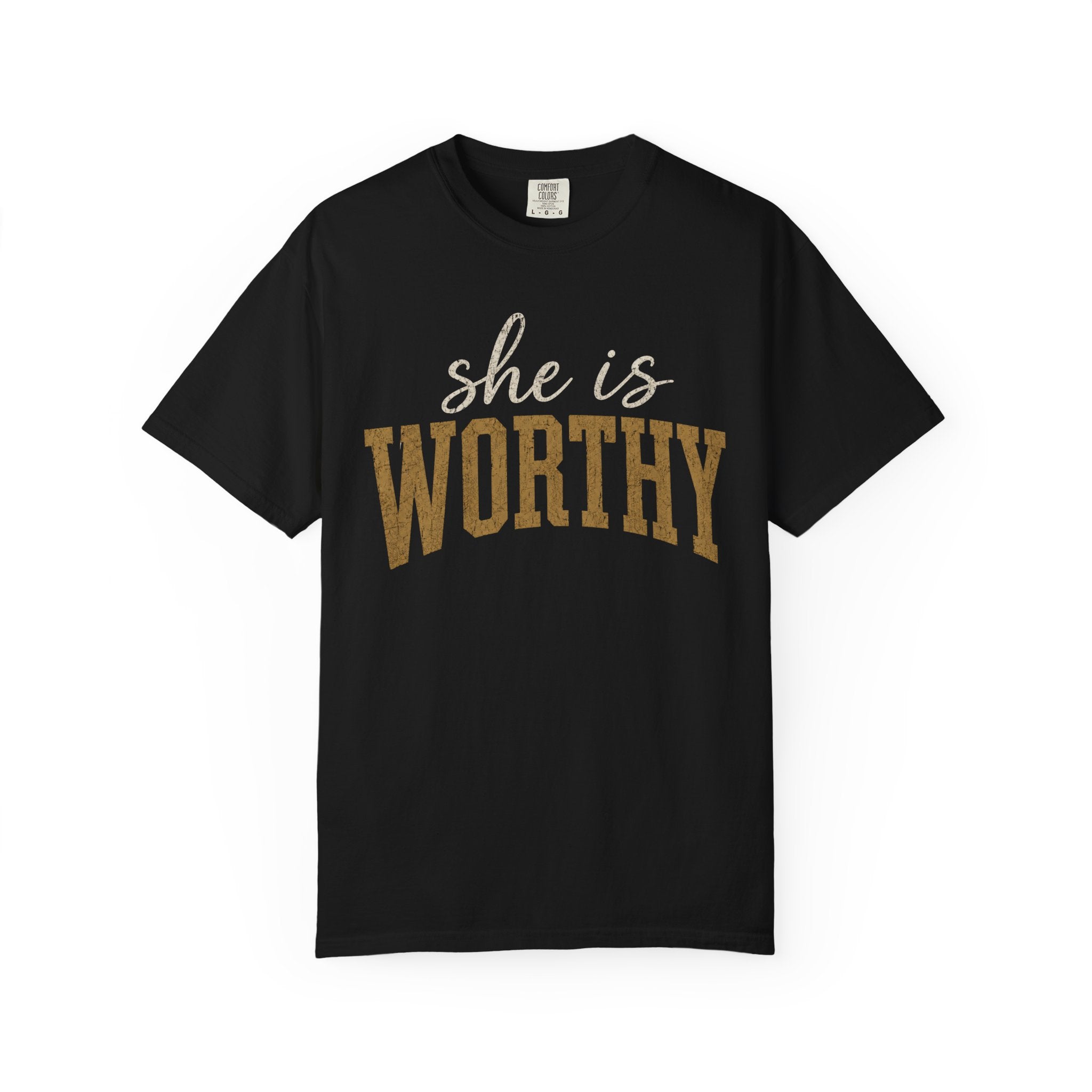 She Is Worthy T-Shirt