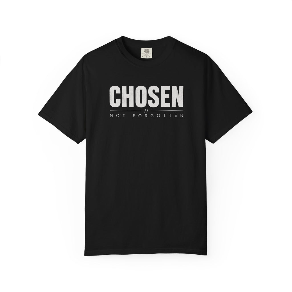Chosen Not Forgotten T-Shirt