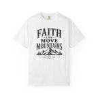 Faith Can Move Mountains T-Shirt