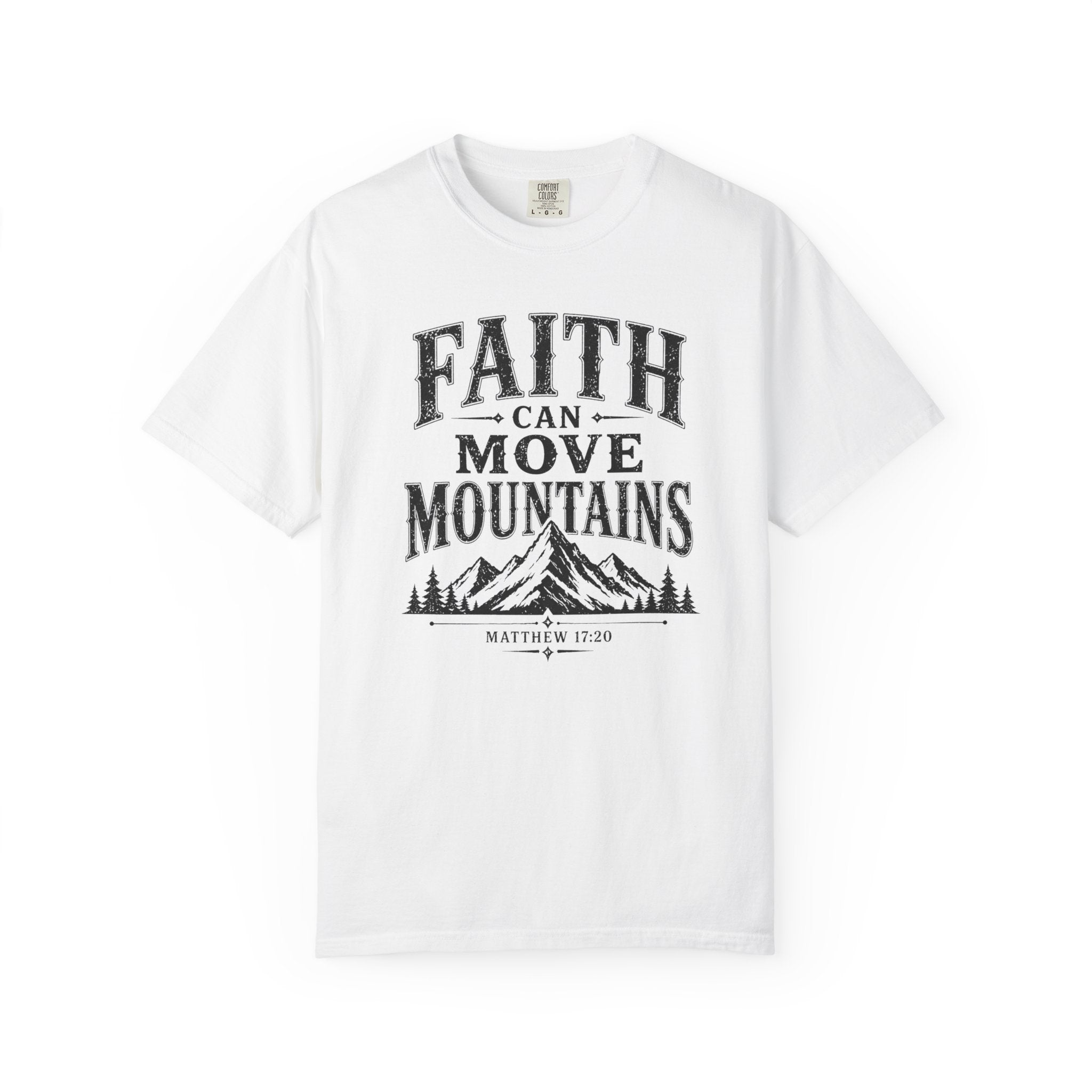 Faith Can Move Mountains T-Shirt