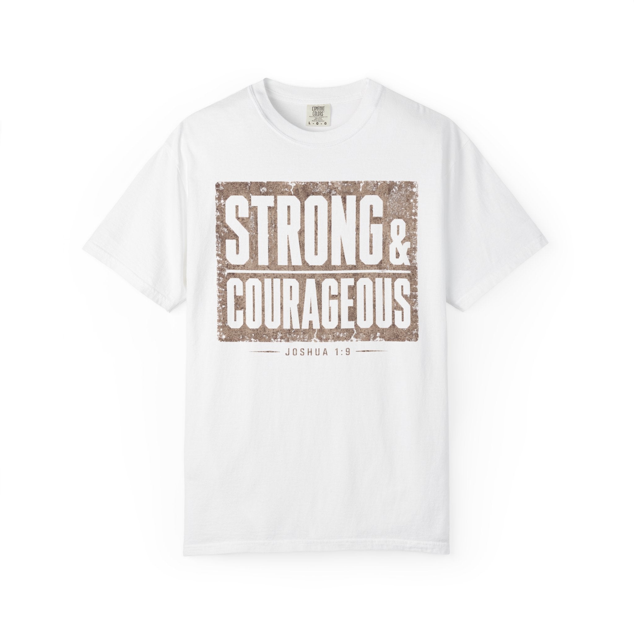 Strong & Courageous T-Shirt