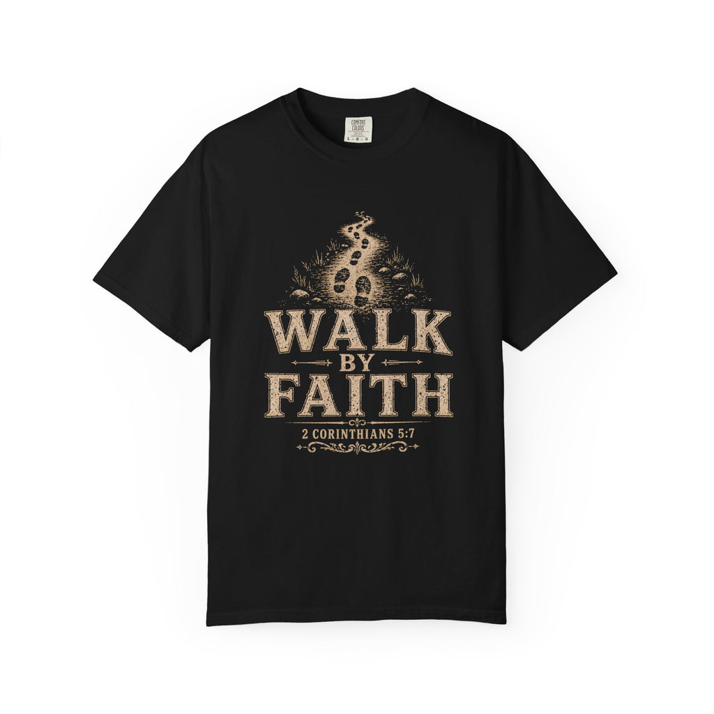 Walk In Faith Tee