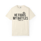 He Fights my Battles T-Shirt