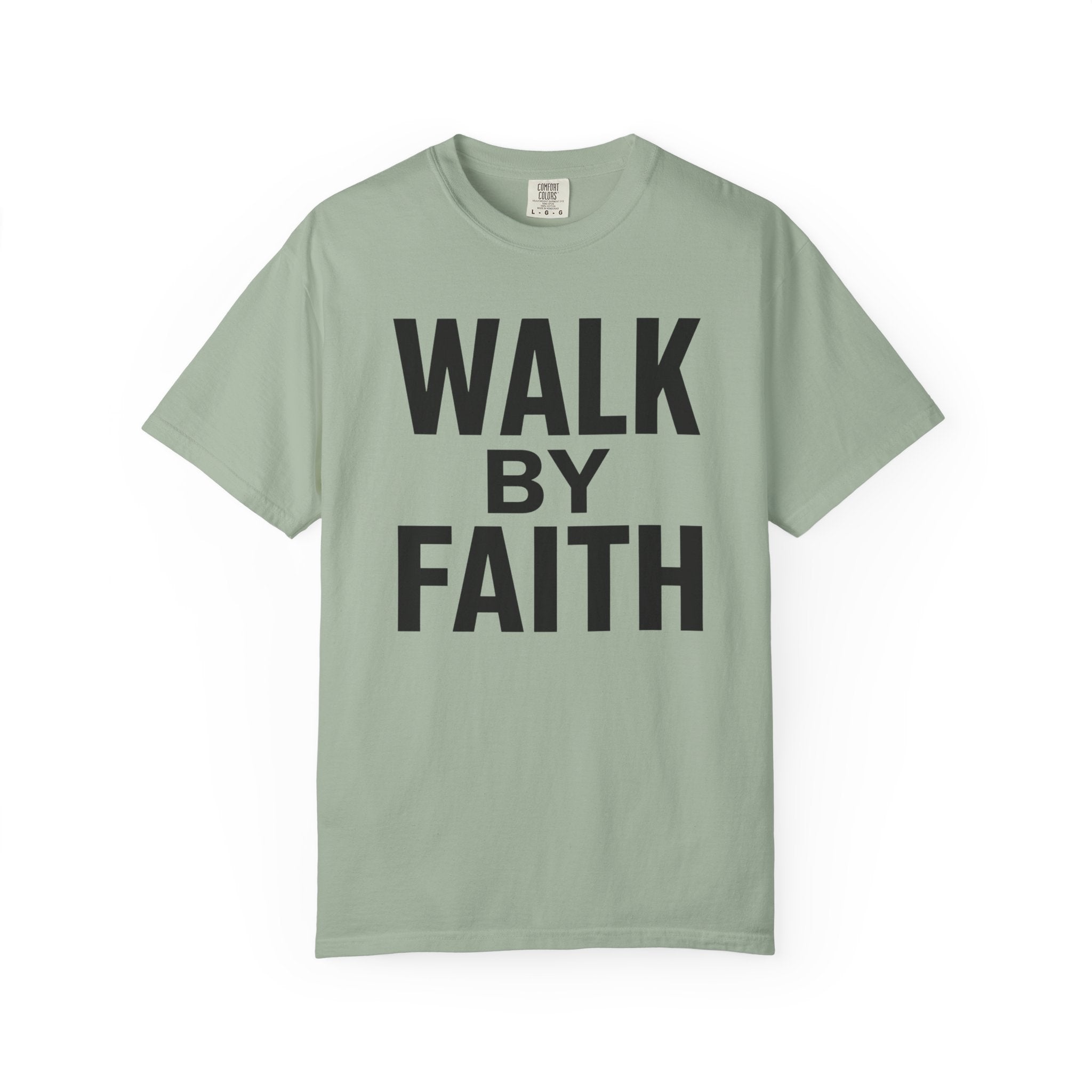 Walk By Faith T-Shirt