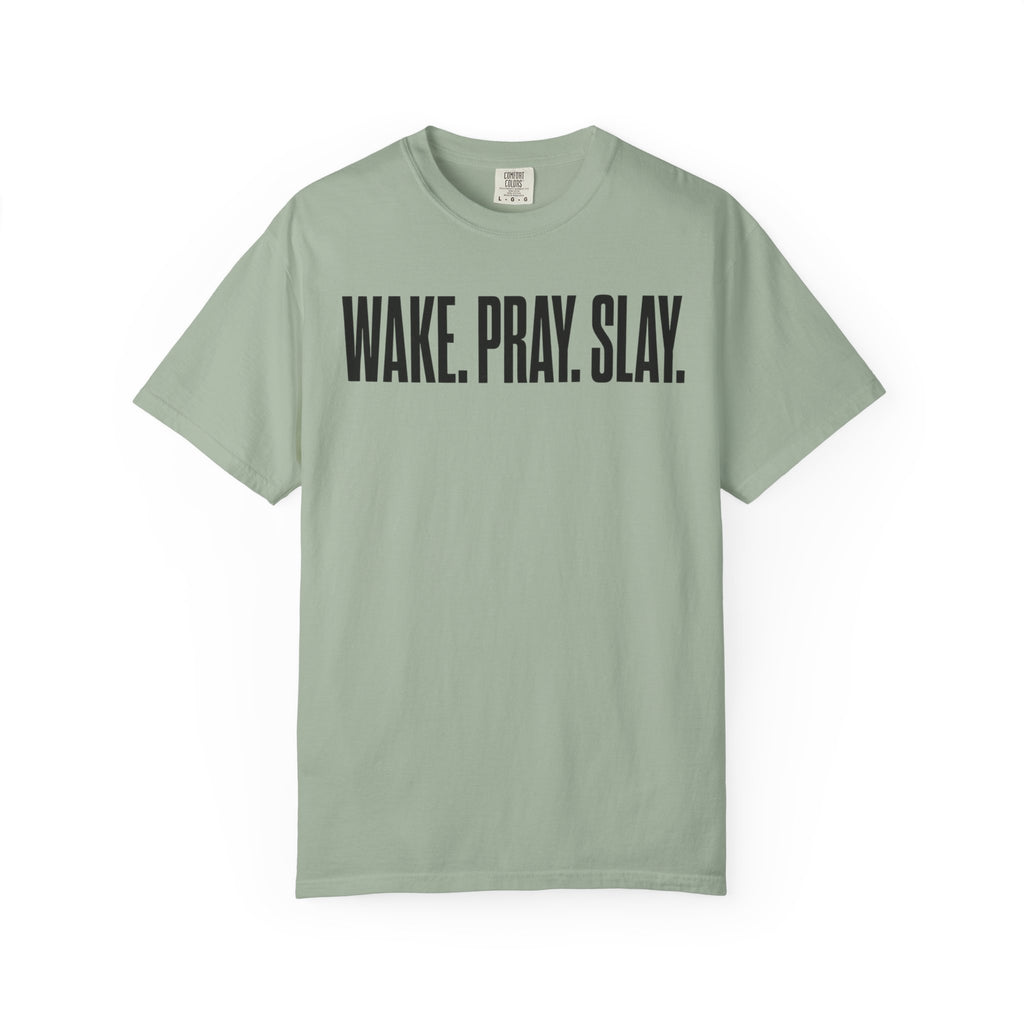 Wake. Pray. Slay. T-Shirt
