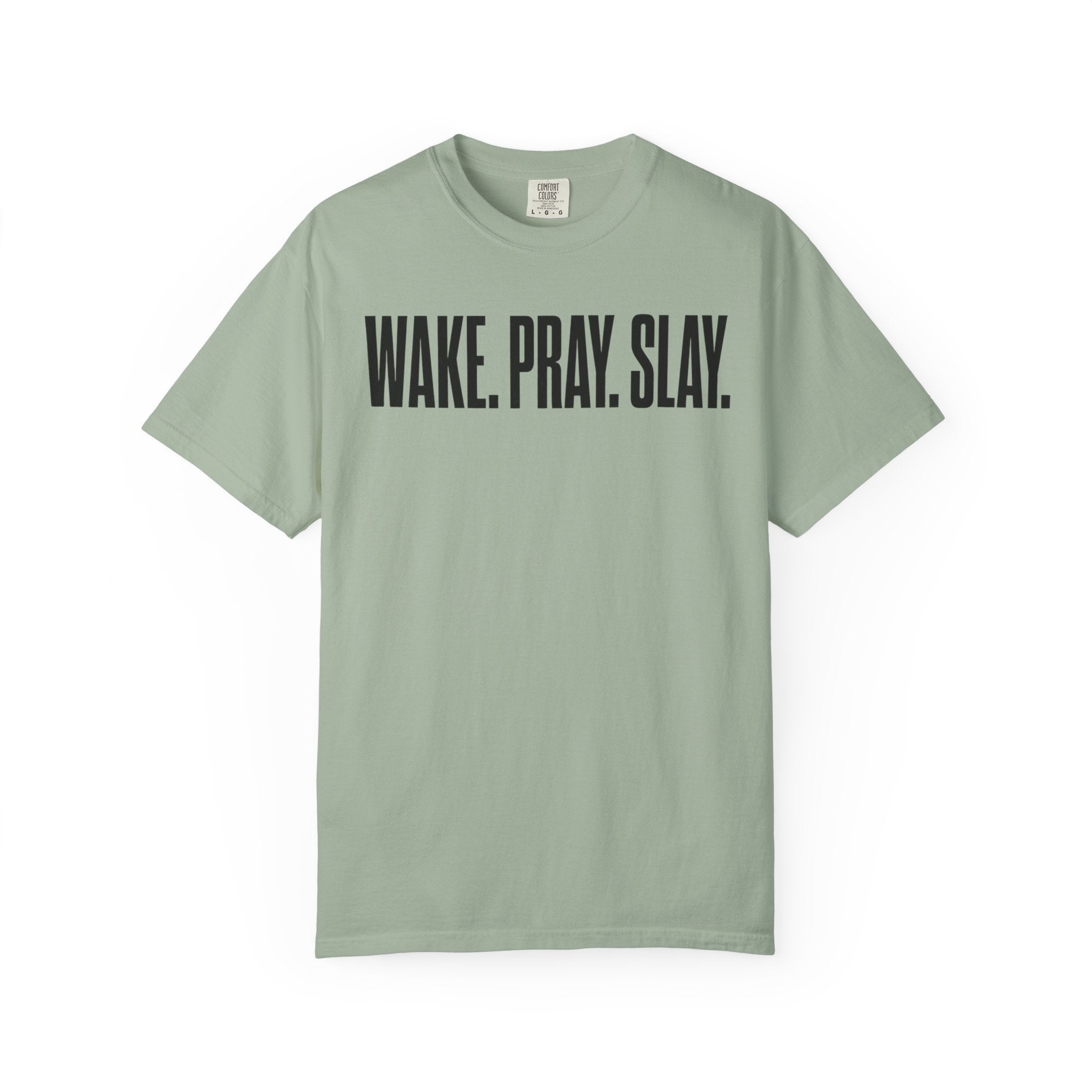 Wake. Pray. Slay. T-Shirt