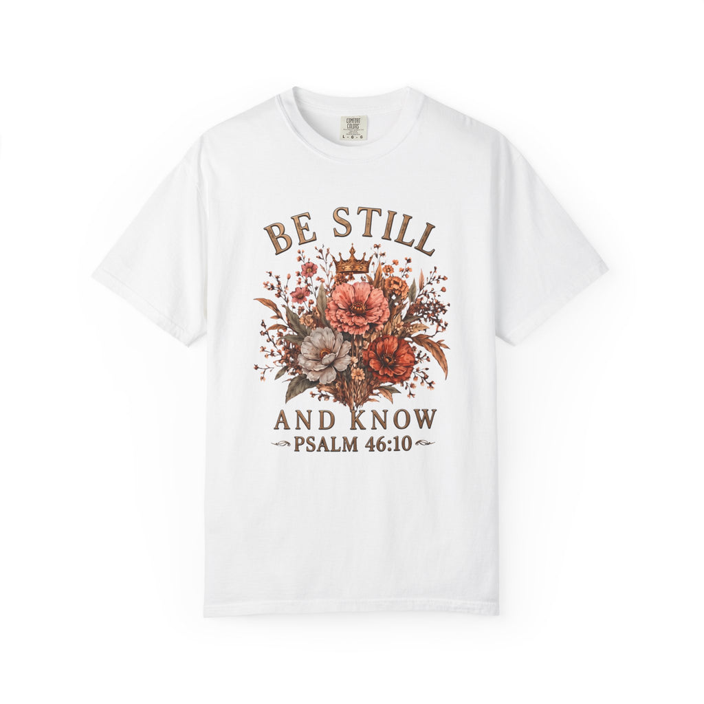"Be Still and Know T-Shirt"