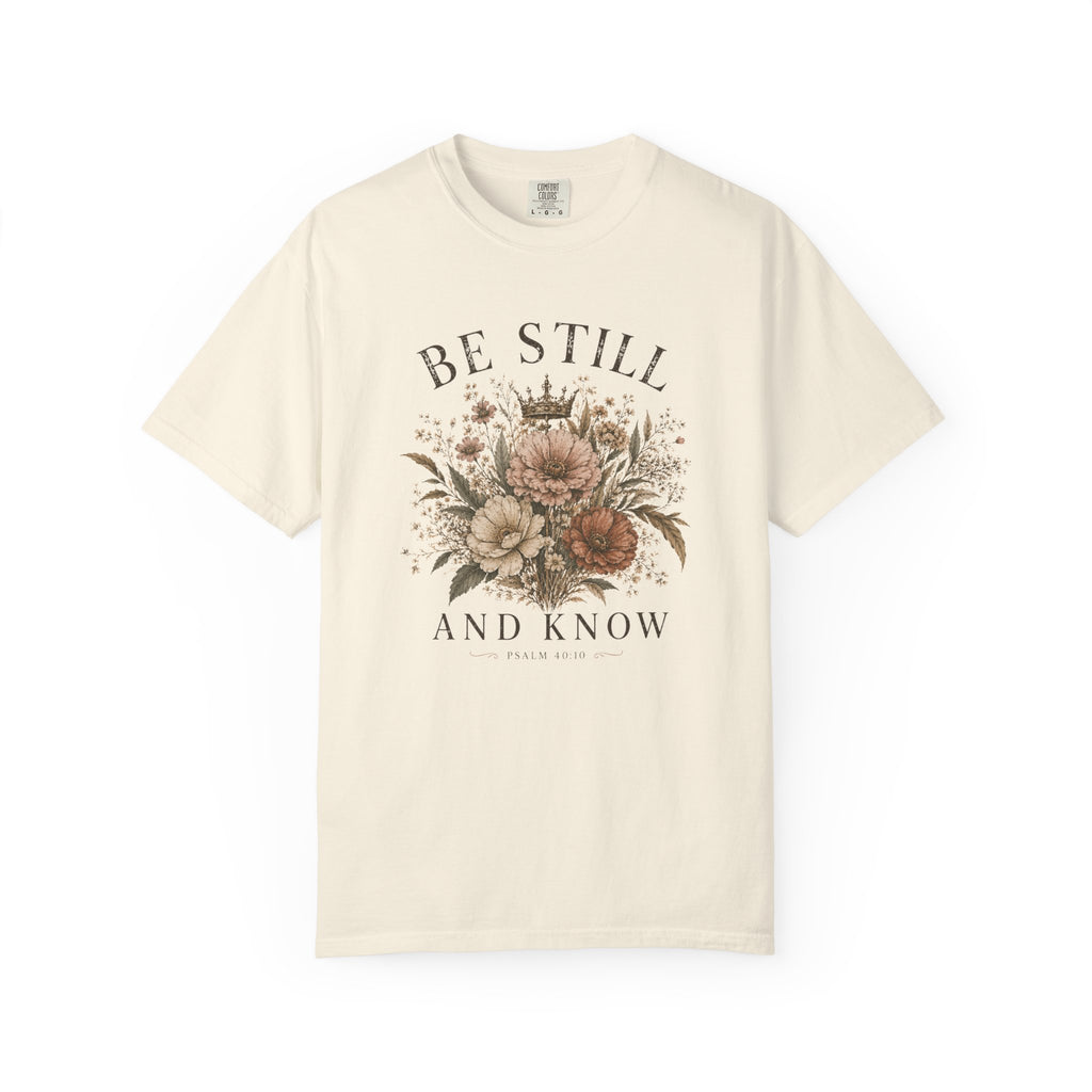 Be Still & Know T-Shirt