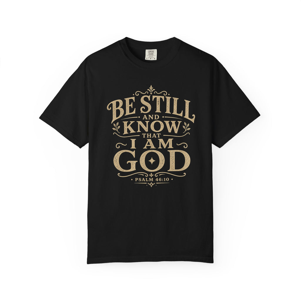Be Still & Know T-Shirt