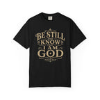 Be Still & Know T-Shirt