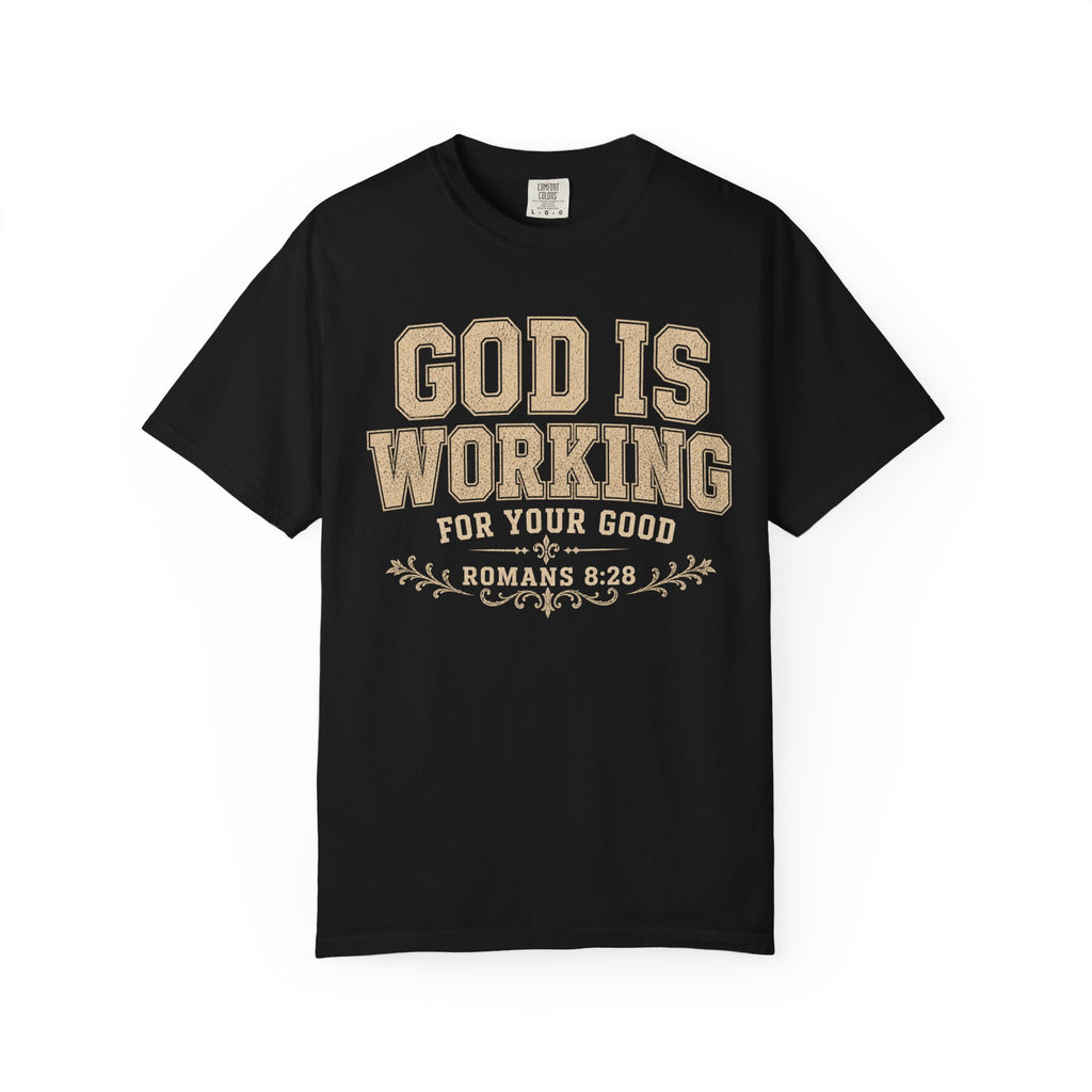 God Is Working T-Shirt