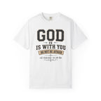 God Is With You T-Shirt