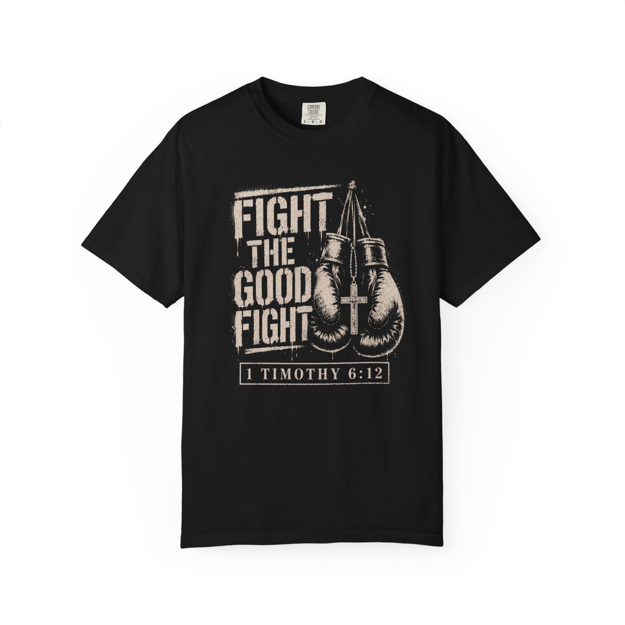 Fight The Good Fight T-Shirt
