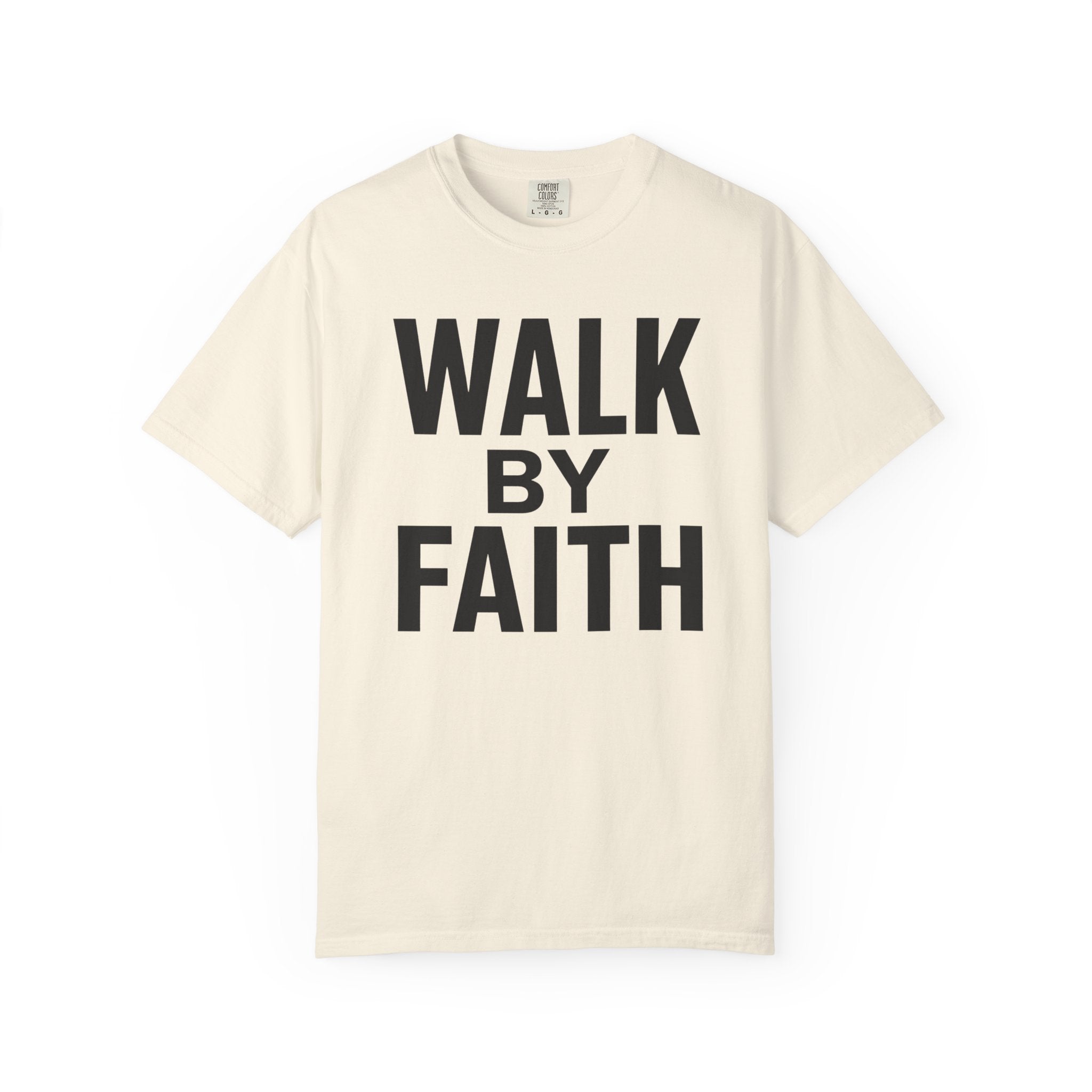 Walk By Faith T-Shirt