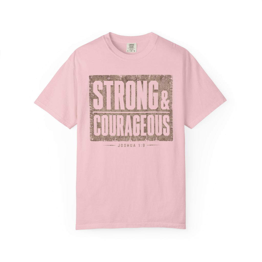 Strong & Courageous T-Shirt