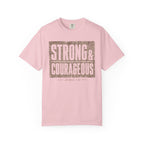 Strong & Courageous T-Shirt