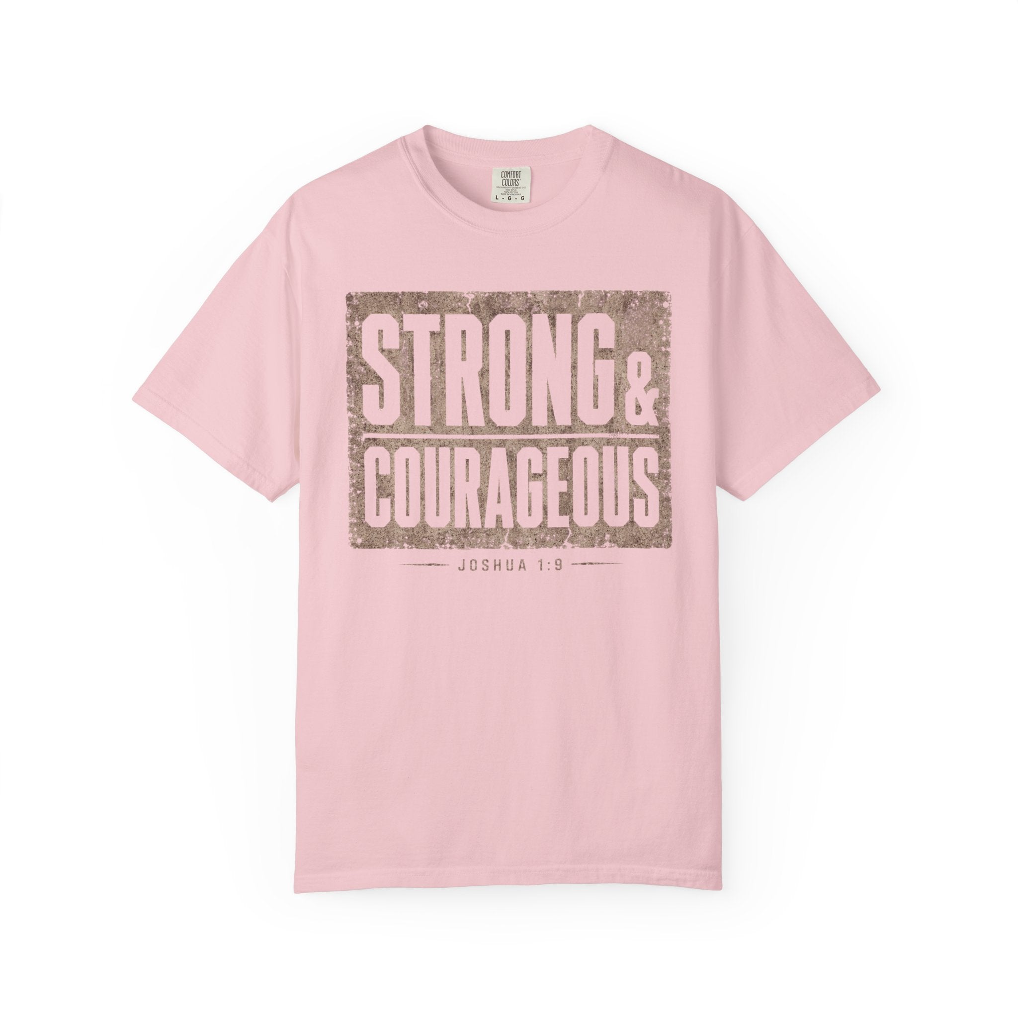 Strong & Courageous T-Shirt