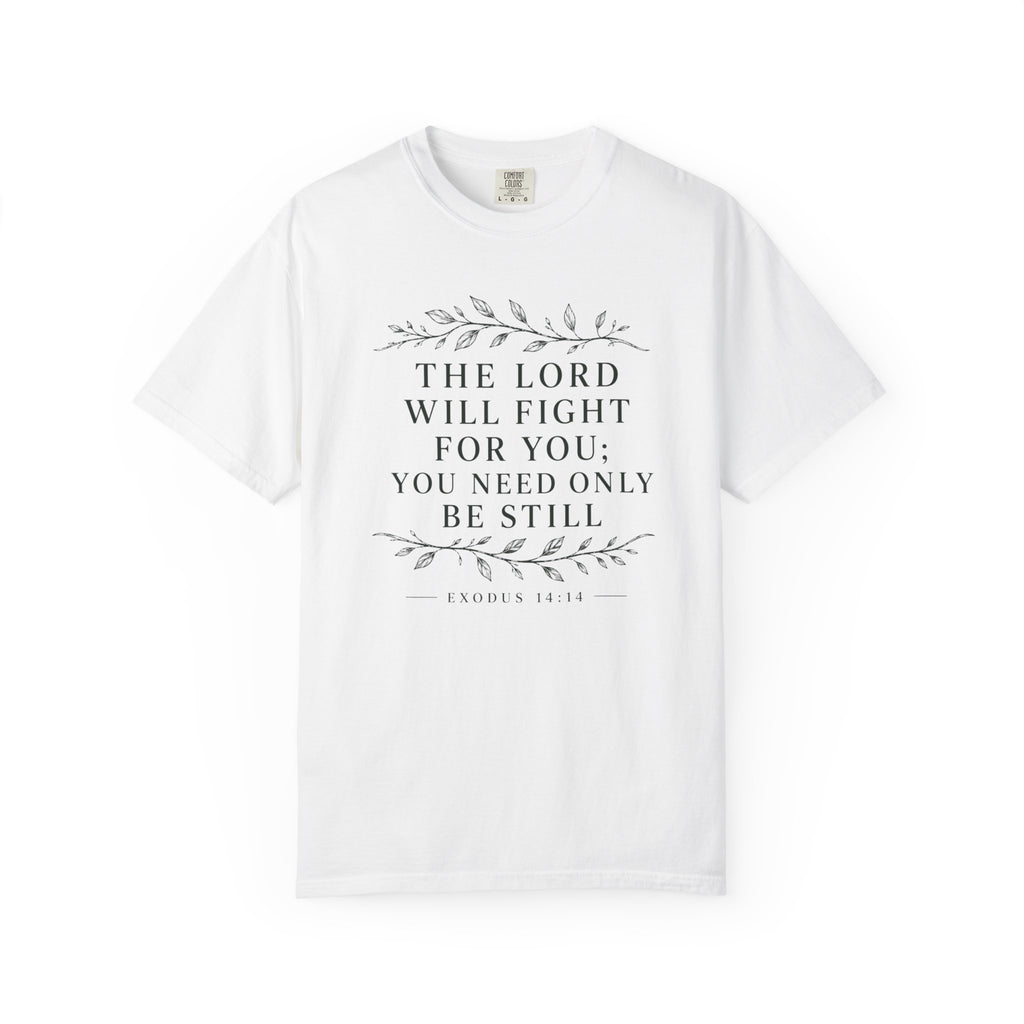 The Lord Will Fight For You