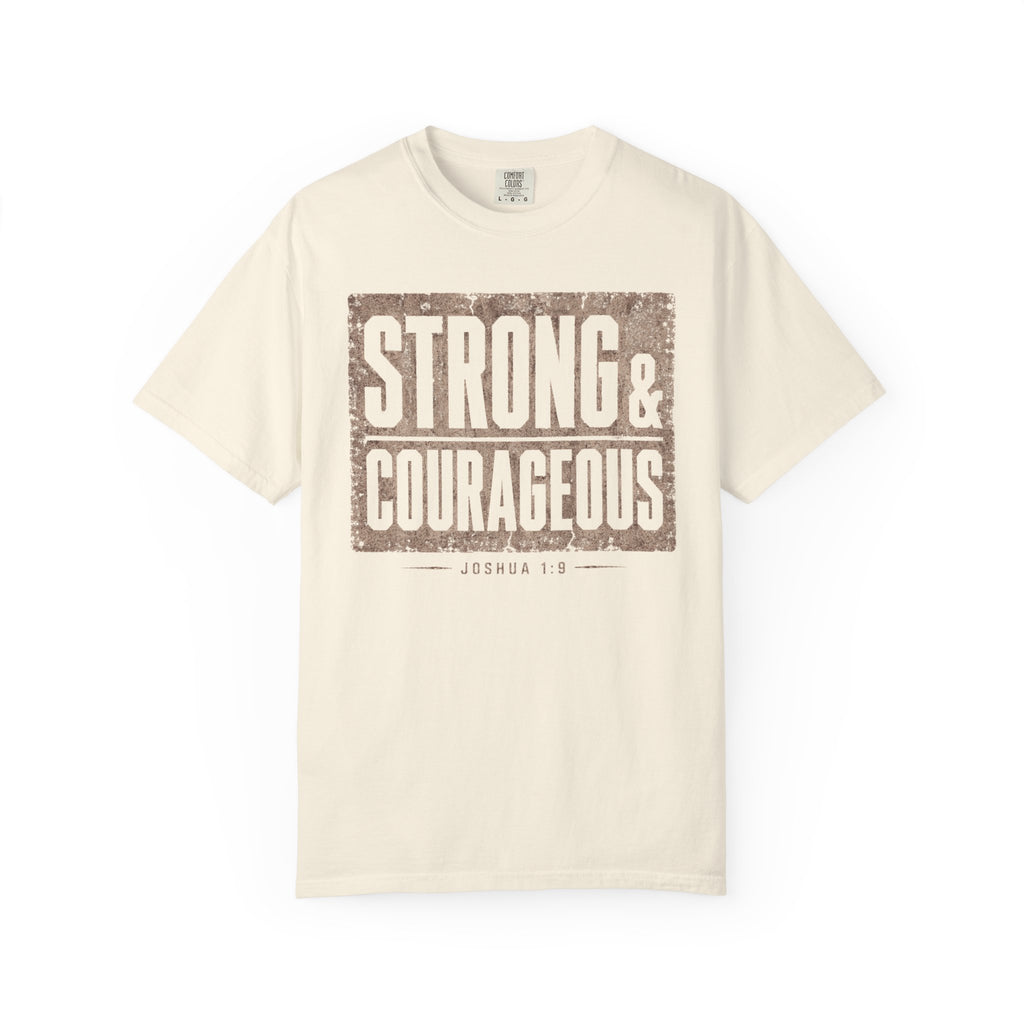 Strong & Courageous T-Shirt