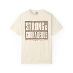 Strong & Courageous T-Shirt