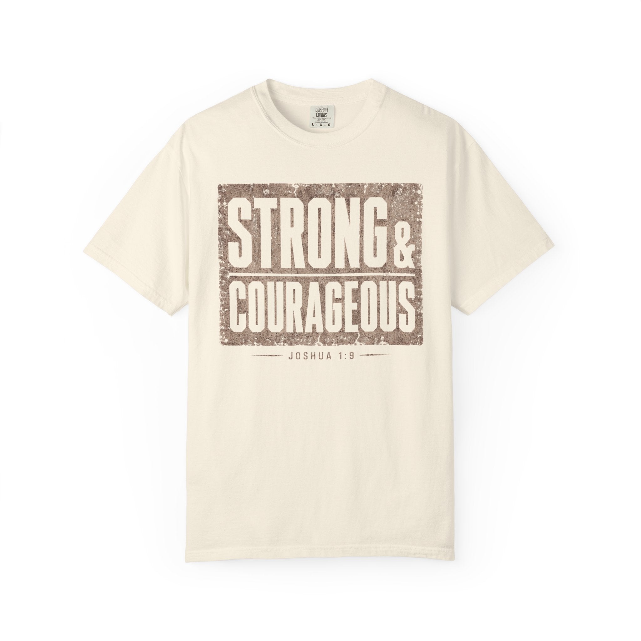 Strong & Courageous T-Shirt